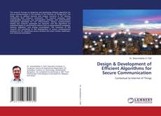 Design & Development of Efficient Algorithms for Secure Communication的封面