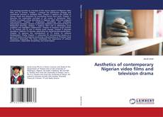 Aesthetics of contemporary Nigerian video films and television drama kitap kapağı
