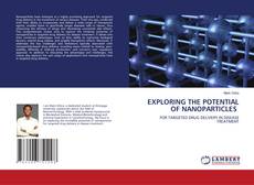 Capa do livro de EXPLORING THE POTENTIAL OF NANOPARTICLES 