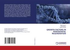 GROWTH FACTORS IN PERIODONTAL REGENERATION kitap kapağı