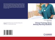 Capa do livro de Clinical Training Stress Among Nursing Students 