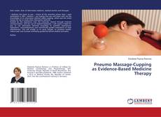 Pneumo Massage-Cupping as Evidence-Based Medicine Therapy的封面