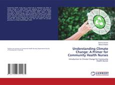 Understanding Climate Change: A Primer for Community Health Nurses的封面