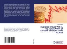 BUSINESS CYCLES WITHIN THE FRAMEWORK OF MODERN CONJUNCTURAL THEORIES kitap kapağı