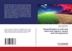Desertification in arid and semi-arid regions: causes and consequences的封面