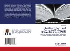 Education in Kenya and Agricultural Indigenous Knowledge Systems(AIKS) kitap kapağı