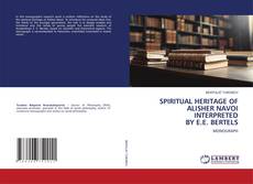 Couverture de SPIRITUAL HERITAGE OF ALISHER NAVOI INTERPRETED BY E.E. BERTELS