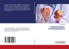 Couverture de CONTROVERSIES IN ORTHODONTICS