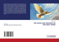 Capa do livro de THE DOVE-LIKE DESCENT OF THE HOLY SPIRIT 