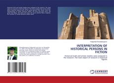 Bookcover of INTERPRETATION OF HISTORICAL PERSONS IN FICTION