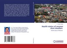 Health status of women slum dwellers的封面
