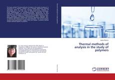 Couverture de Thermal methods of analysis in the study of polymers