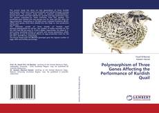 Polymorphism of Three Genes Affecting the Performance of Kurdish Quail kitap kapağı