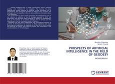 Copertina di PROSPECTS OF ARTIFICIAL INTELLIGENCE IN THE FIELD OF GEODESY