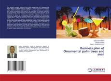 Buchcover von Business plan of Ornamental palm trees and snail