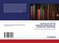 Couverture de MASTER OF ART OR MODERN EXPRESSION OF LITERATURE TRADITIONS