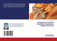 Capa do livro de RESEARCH OF WORKS RELATED TO BREAD IN UZBEK FOLKLORE 