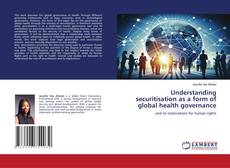 Understanding securitisation as a form of global health governance kitap kapağı