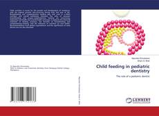 Child feeding in pediatric dentistry的封面