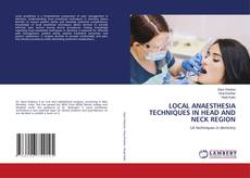 LOCAL ANAESTHESIA TECHNIQUES IN HEAD AND NECK REGION的封面