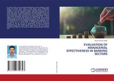 Capa do livro de EVALUATION OF MANAGERIAL EFFECTIVENESS IN BANKING SECTORS 