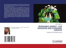 Capa do livro de RENEWABLE ENERGY - CO2 EMISSIONS AND ECONOMIC GROWTH 