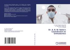 Buchcover von Dr. A. B. M. Rabie’s Contribution to Orthodontics