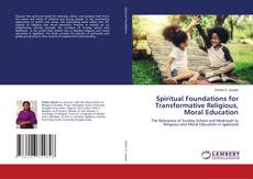 Capa do livro de Spiritual Foundations for Transformative Religious, Moral Education 