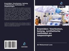 Обложка Enamiden: Voorkomen, belang, synthetische methoden en toepassingen