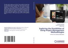 Capa do livro de Exploring the Possibilities of Using Project Management Methodologies 