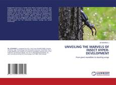 Portada del libro de UNVEILING THE MARVELS OF INSECT HYPER-DEVELOPMENT