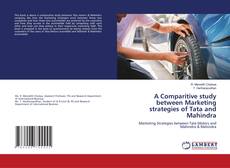 Buchcover von A Comparitive study between Marketing strategies of Tata and Mahindra