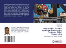 Modeling of Material Handling System Using Computer Aided Engineering的封面