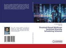 Couverture de Threshold Based Multiuser Switched Diversity Scheduling Schemes