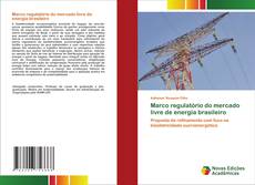 Buchcover von Marco regulatório do mercado livre de energia brasileiro