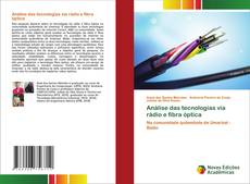 Buchcover von Análise das tecnologias via rádio e fibra óptica