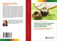 Bookcover of DESAFIOS E OPORTUNIDADES TECNOLÓGICAS DA ERVA-MATE SOMBREADA