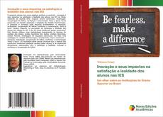 Buchcover von Inovação e seus impactos na satisfação e lealdade dos alunos nas IES