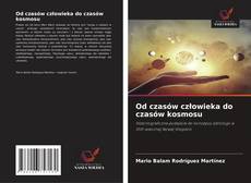 Borítókép a  Od czasów człowieka do czasów kosmosu - hoz