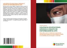 Buchcover von VIOLÊNCIA OCUPACIONAL DIRIGIDA À EQUIPE DE ENFERMAGEM NA APS