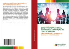 Buchcover von DIREITO INTERNACIONAL ECONÔMICO E SOLUÇÃO DE CONTROVÉRSIAS