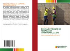 Bookcover of DESENVOLVIMENTO DE ARGAMASSA IMPERMEABILIZANTE