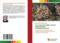 Buchcover von CULTIVO DO SHIMEJI-PRETO EM RESÍDUOS AGROINDUSTRIAIS