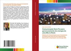Capa do livro de Comunicação Sem-Fio para gerenciamento de energia de uma Micro-Rede 
