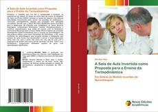Bookcover of A Sala de Aula Invertida como Proposta para o Ensino da Termodinâmica