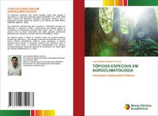 Copertina di TÓPICOS ESPECIAIS EM AGROCLIMATOLOGIA