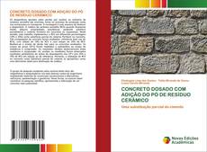 Buchcover von CONCRETO DOSADO COM ADIÇÃO DO PÓ DE RESÍDUO CERÂMICO