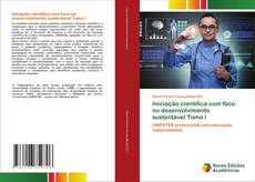Iniciação científica com foco no desenvolvimento sustentável Tomo I kitap kapağı