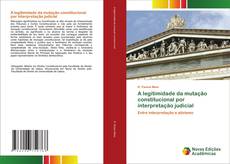 Capa do livro de A legitimidade da mutação constitucional por interpretação judicial 