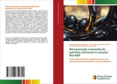 Capa do livro de Recuperação avançada de petróleo utilizando a solução Bio-ASP 